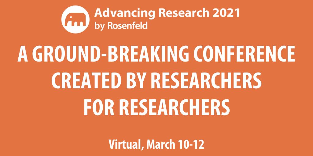 Advancing Research 2021 — A ground-breaking conference created by researchers for researchers